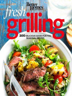 cover image of Better Homes and Gardens Fresh Grilling
